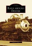 Rails Around Denver book by Allan C. Lewis
