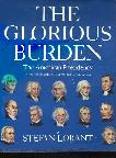 Glorious Burden, History of The Presidency book by Stefan Lorant