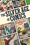 Silver Age of Comics book by William Schoel