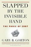 Slapped by the Invisible Hand / Panic of 2007 book by Gary B. Gorton