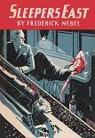 Sleepers East 1933 novel by Frederick Nebel