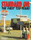 Standard Oil First 125 Years book by Wayne Henderson & Scott Benjamin