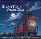 Steam Train, Dream Train children's book by Sherri Duskey Rinker & Tom Lichtenheld