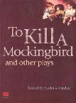 To Kill a Mockingbird & Other Plays book edited by Rex Sadler & T.A.S. Hayllar