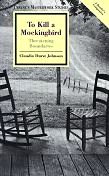 To Kill a Mockingbird: Threatening Boundaries book by Claudia Johnson