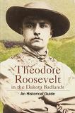 Theodore Roosevelt in the Dakota Badlands book by Clay L. Jenkinson