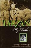 Tarzan, My Father biography by Johnny Weissmuller, Jr.