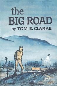 The Big Road novel by Tom E. Clarke