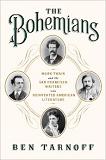 The Bohemians / Mark Twain / San Francisco Writers book by Ben Tarnoff