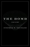 The Bomb, History book by Stephen M. Younger
