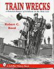 Train Wrecks Pictorial History book by Robert Carroll Reed