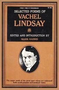 Selected Poems of Vachel Lindsay book edited by Mark Harris