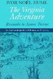 Virginia Adventure, Roanoke to James Towne book by Ivor Noel Hume