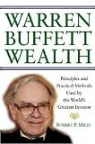 Warren Buffett Wealth Principles & Practical Methods book by Robert P. Miles
