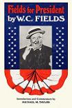 W.C. Fields for President 1971 book cover