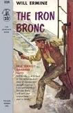 The Iron Bronc Western novel by Will Ermine