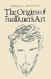 Origins of Faulkner's Art book by Judith L. Sensibar