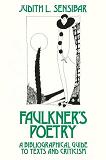 Faulkner's Poetry Guide book by Judith L Sensibar