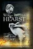 William Randolph Hearst & the American Century book by Nancy Whitelaw