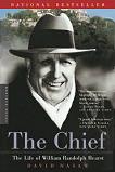 The Chief biography of William Randolph Hearst by David Nasaw