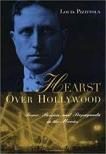 Hearst Over Hollywood book by Louis Pizzitola