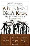 What Orwell Didn't Know essays