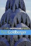 Why Architecture Matters book by Paul Goldberger
