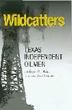 Wildcatters, Texas Oilmen book by Roger M. Olien & Diana Davids Hinton