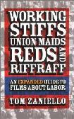 Working Stiffs, Union Maids, Reds & Riffraff / Guide to Films About Labor book by Tom Zaniello