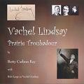 Vachel Lindsay Prairie Troubadour audio CD