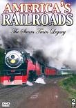 America's Railroads / Steam Train Legacy on DVD