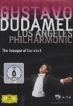 Gustavo Dudamel & the Los Angeles Philharmonic 2009 Inaugural Concert on DVD