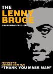 The Lenny Bruce Performance Film and Thank You Mask Man