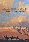 Maynard Dixon, To the Desert Again 2006 docufilm from KUED-TV in Salt Lake City, Utah