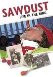 Sawdust, Life In The Ring documentary about the Zoppe Family Circus [est. 1842]