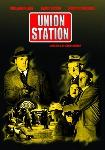 Union Station 1950 movie starring William Holden