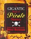 Gigantic Book of Pirate Stories in Kindle format edited by Steve Brennan