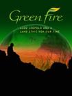 Green Fire docufilm about Aldo Leopold