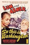 So This Is Washington comedy feature starring Lum & Abner