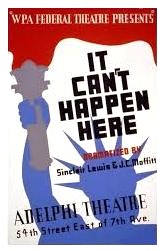 poster for 1930s New York City Federal Theatre production of the stageplay "It Can't Happen Here"
