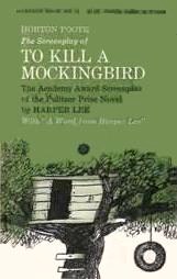 The Screenplay of 'To Kill A Mockingbird' by Horton Foote