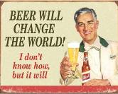 Beer Will Change The World tin sign from Amazon