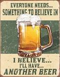 I Believe I'll Have Another Beer tin sign from Amazon