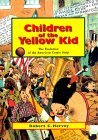 Children of The Yellow Kid book by Robert C. Harvey