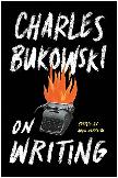 'On Writing by Charles Bukowski' book edited by Abel Debritto